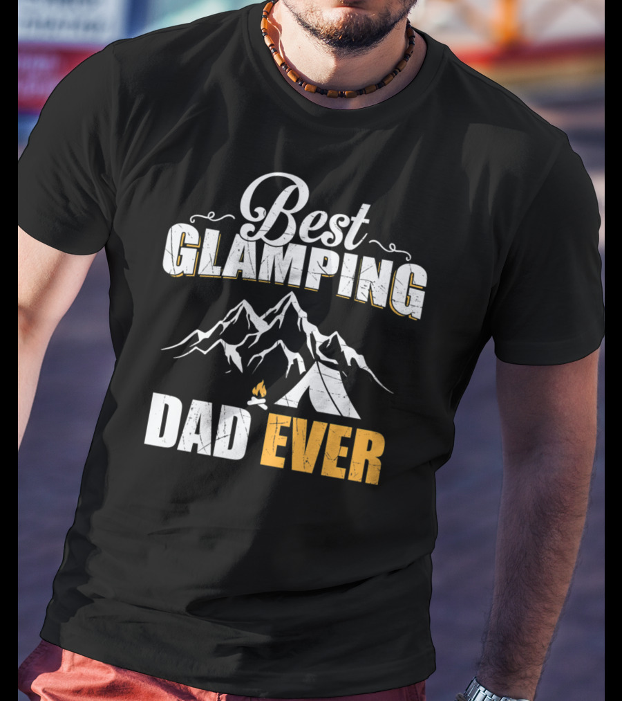 Best Glamping Dad Ever Mountains Tent Campfire T-Shirt