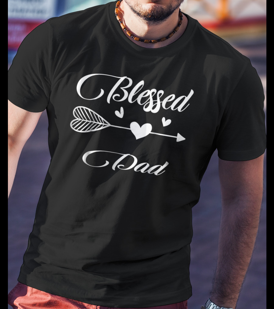 Blessed Dad Love Family Best Arrow Heart T-Shirt