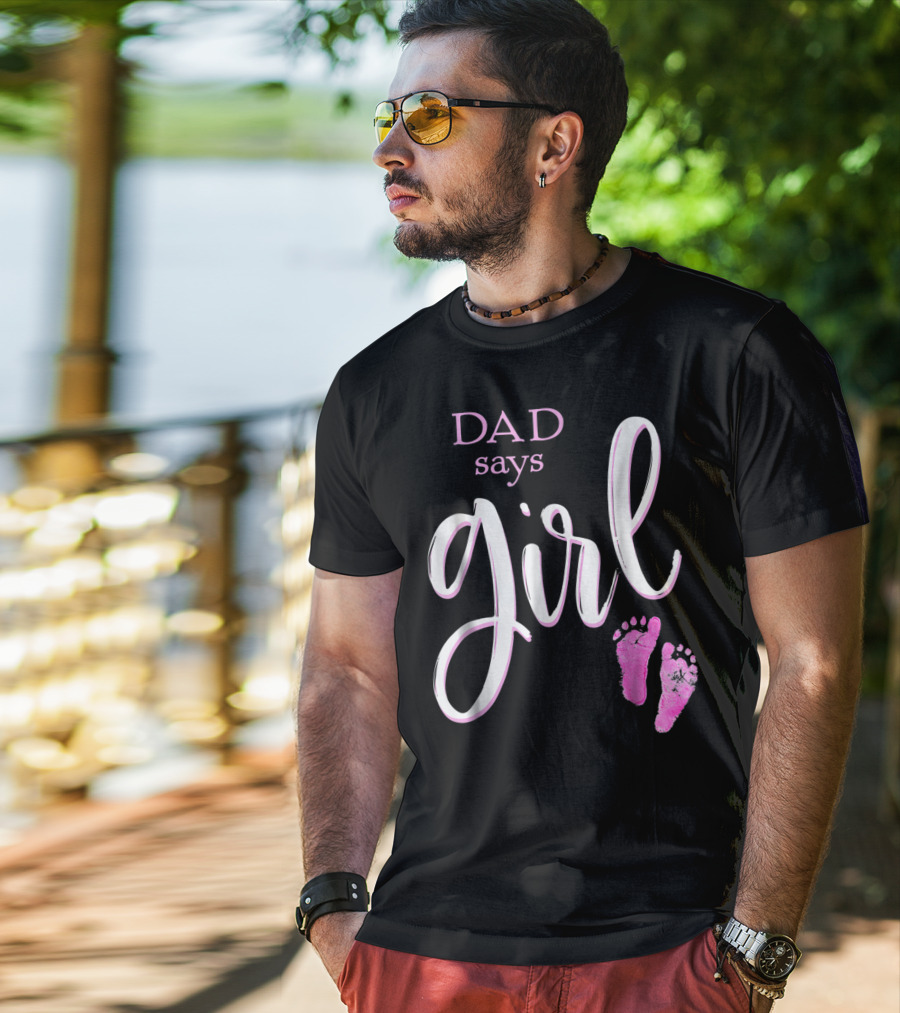 Dad Says Girl Pink Baby Shower Gender Reveal Guess T-Shirt