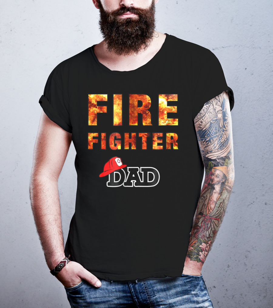 Fire Fighter Dad Awesome Firefighting Dk56 T-Shirt
