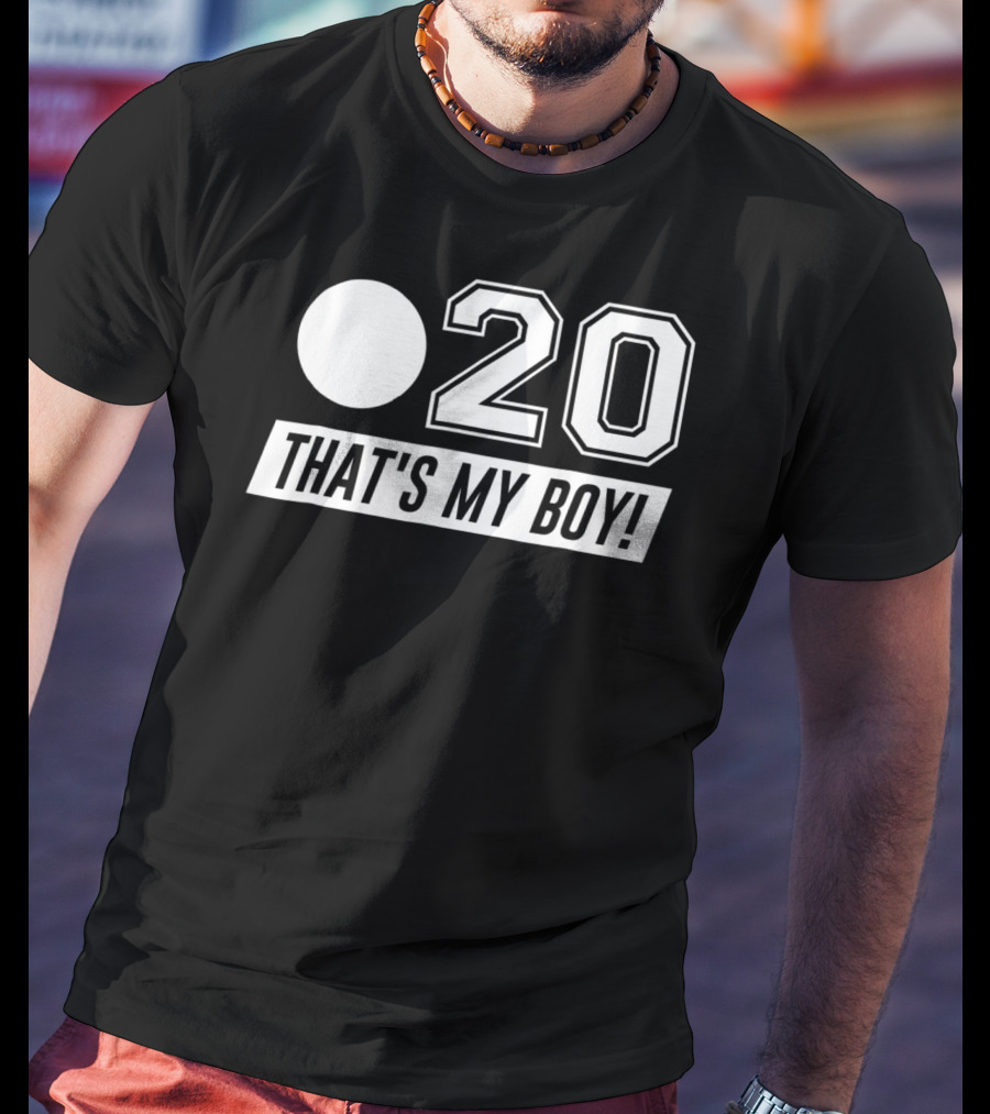 20 That's My Boy Baseball Dad T-Shirt