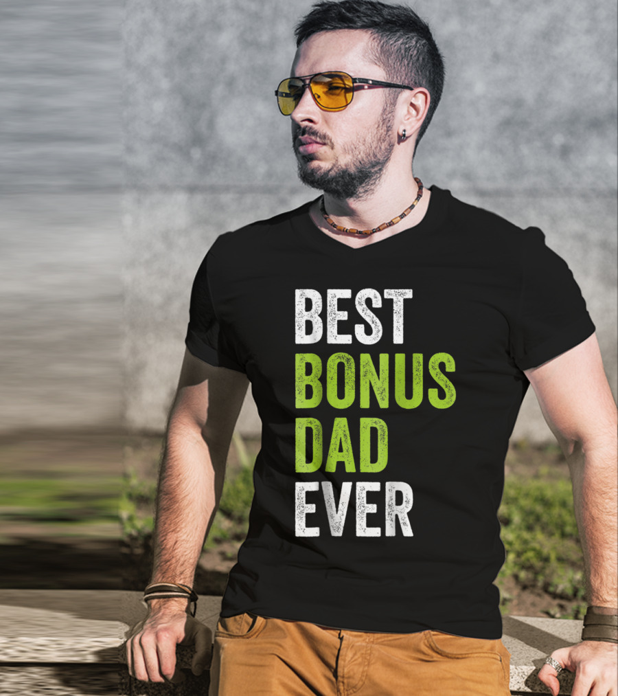 Best Bonus Dad Ever T-Shirt