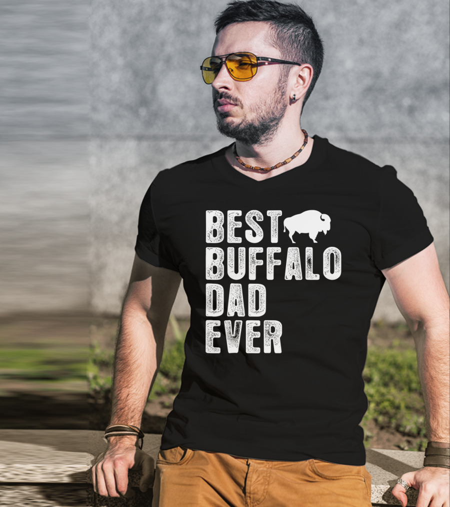 BEST BUFFALO DAD EVER Buffalo T-Shirt