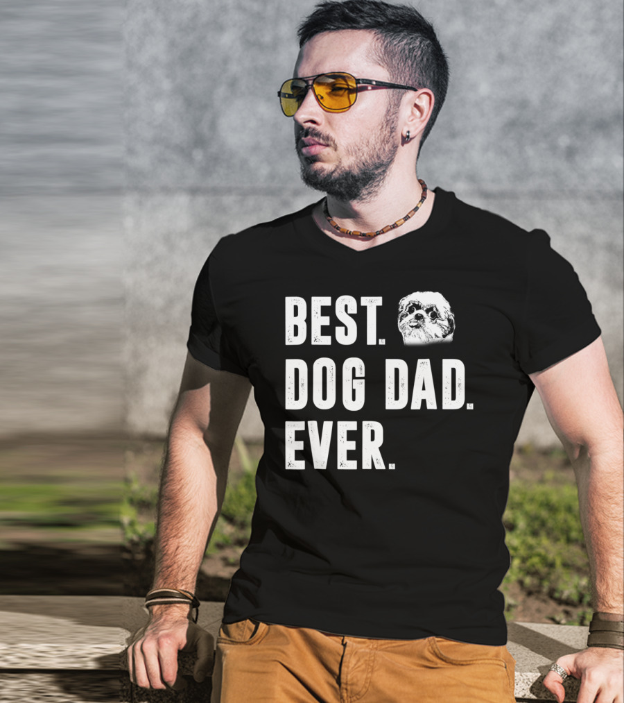 Best Dog Dad Ever Funny Shih Tzu Lover Dad T-Shirt