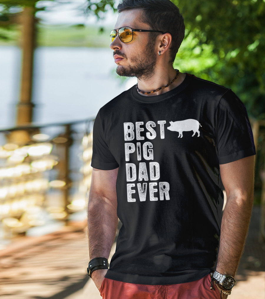 Best PIG DAD Ever Pig T-Shirt