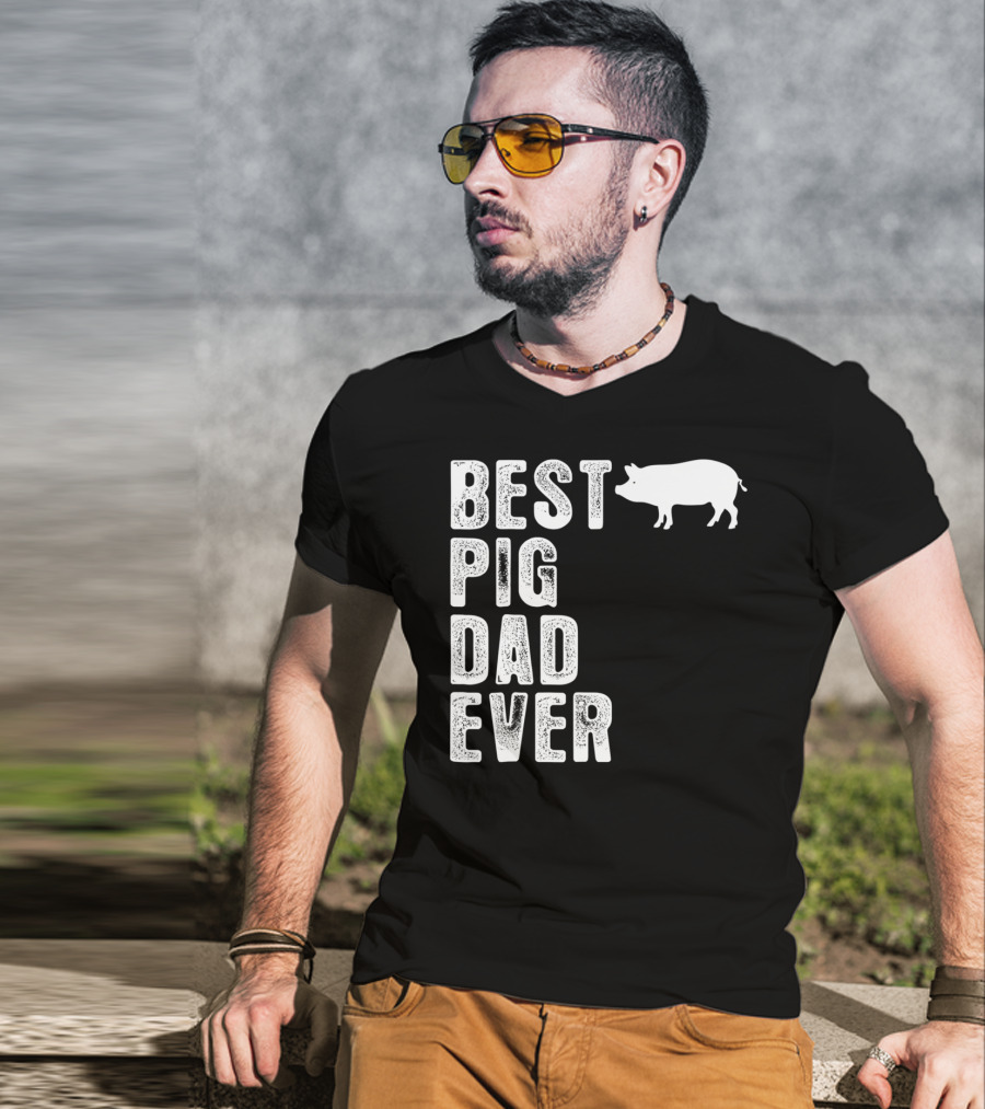 Best PIG DAD Ever Pig T-Shirt