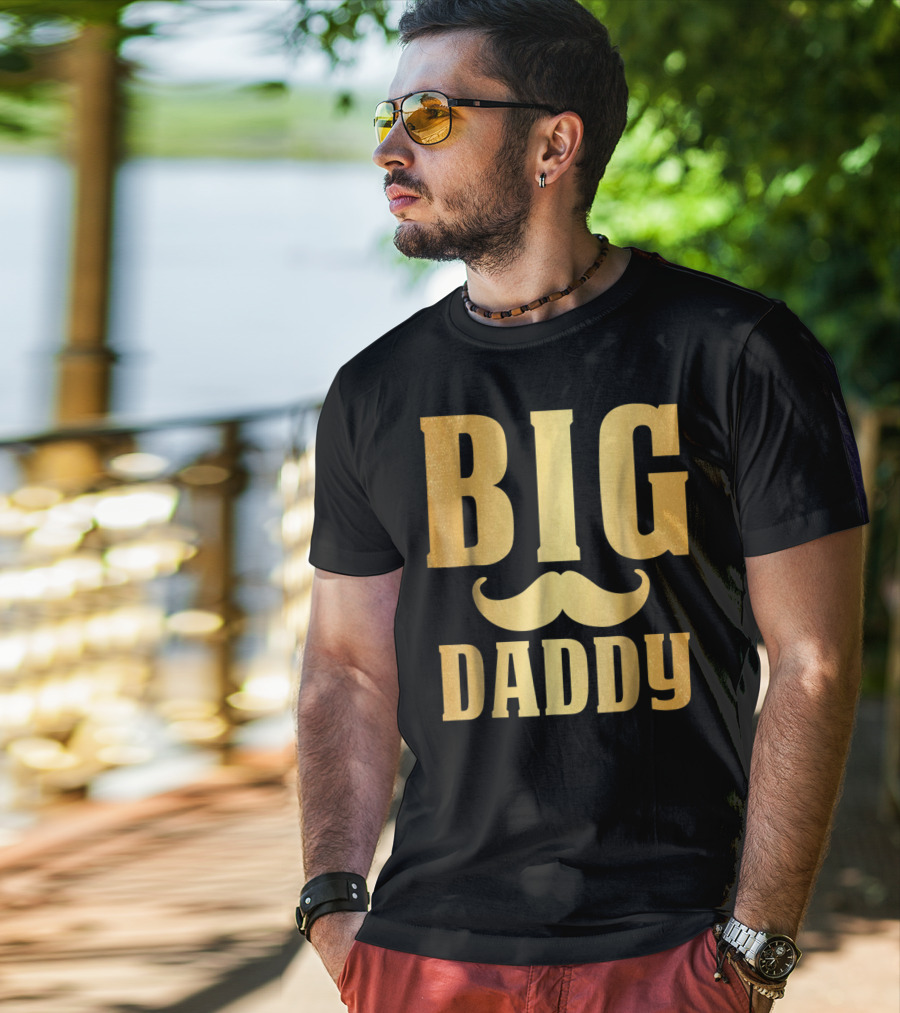 Big Daddy Funny Papa Dad Mustache Family Mom Mama T-Shirt