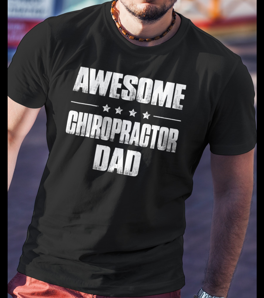 Awesome Chiropractor Dad From Daughter And Son41 T-Shirt