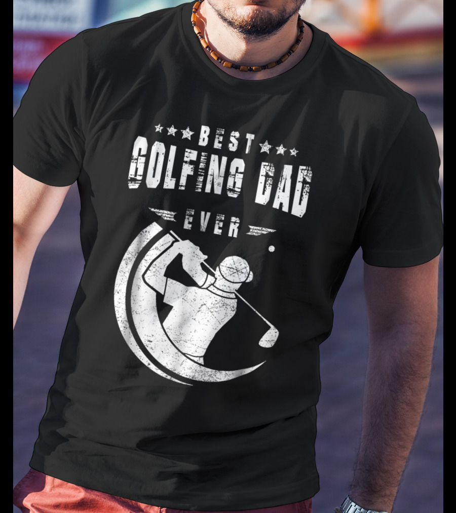 Best Golfing Dad Ever Golf Swing T-Shirt