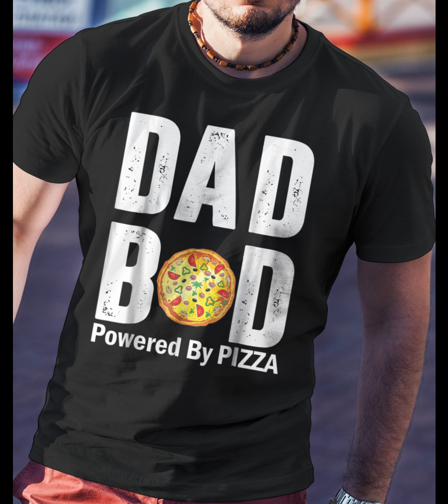 Dad Bod With Pizza Power Style And Humor T-Shirt
