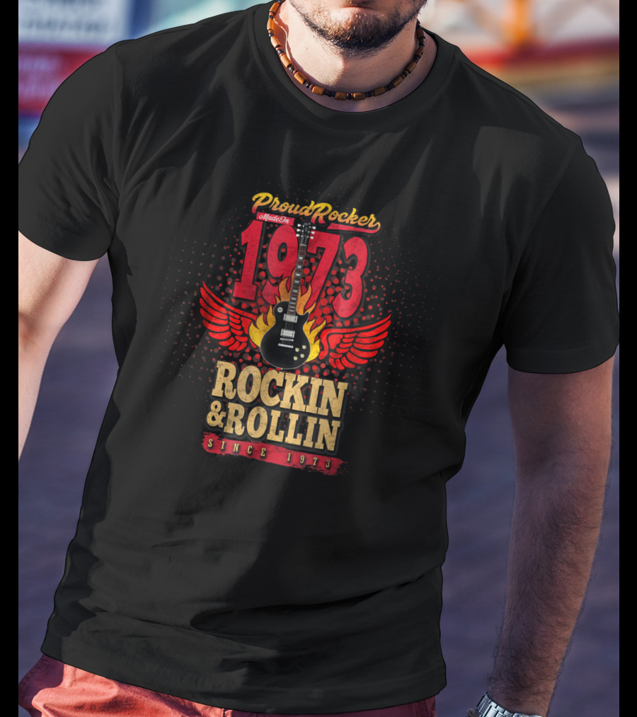 Proud Rocker 1973 Made In Rockin And Rollin Since 1973 Flaming Wing Guitar Dad T-Shirt