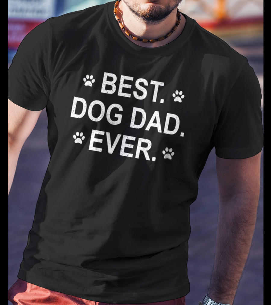 Best Dog Dad Ever Cute Dads Puppy Lover Paw Print Tee45 T-Shirt