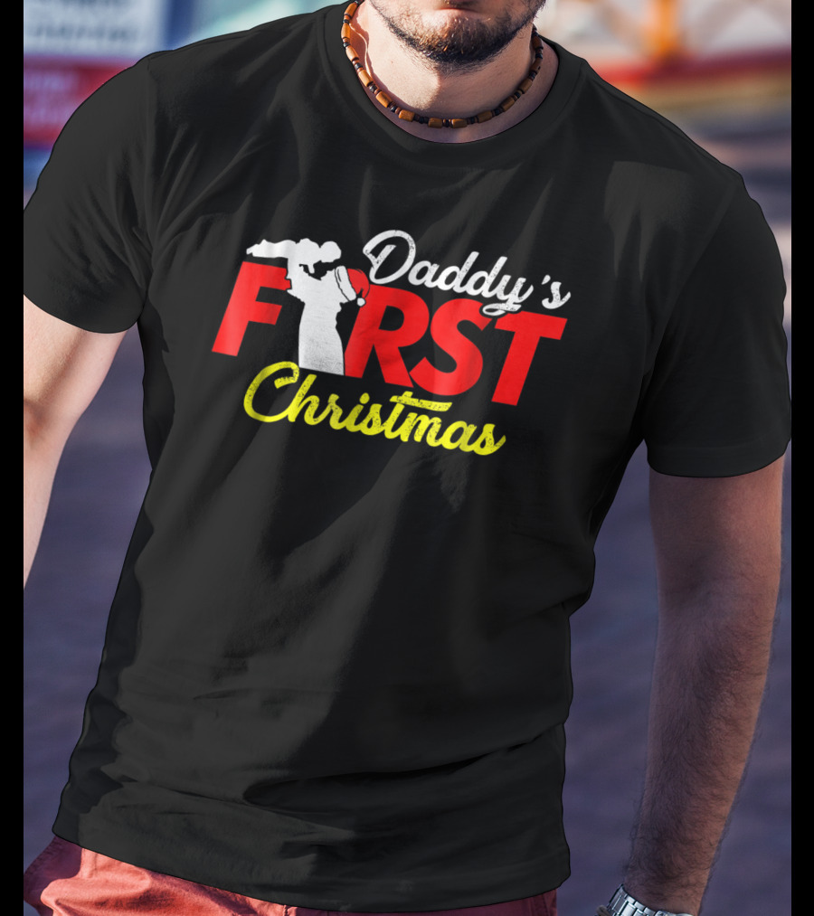 Daddy's First Christmas New Father Newborn Baby Sweet Cute Dad T-Shirt