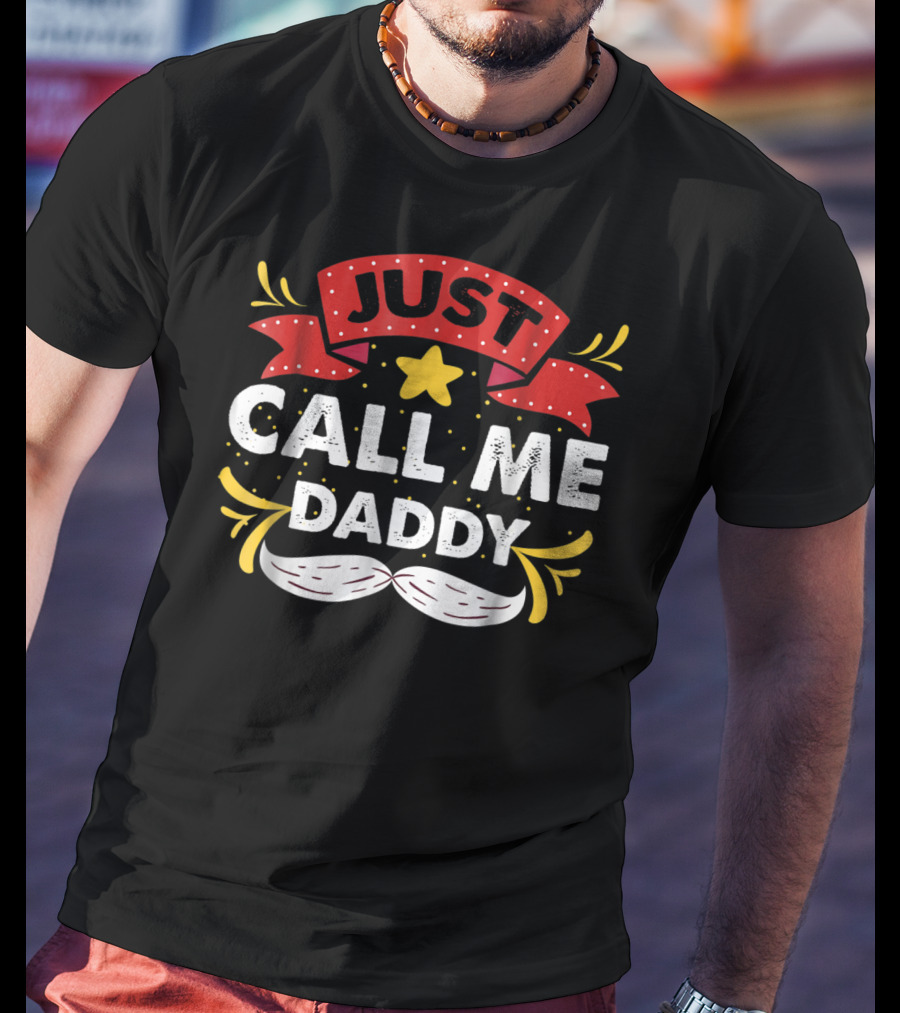 Just Call ME Daddy19 T-Shirt