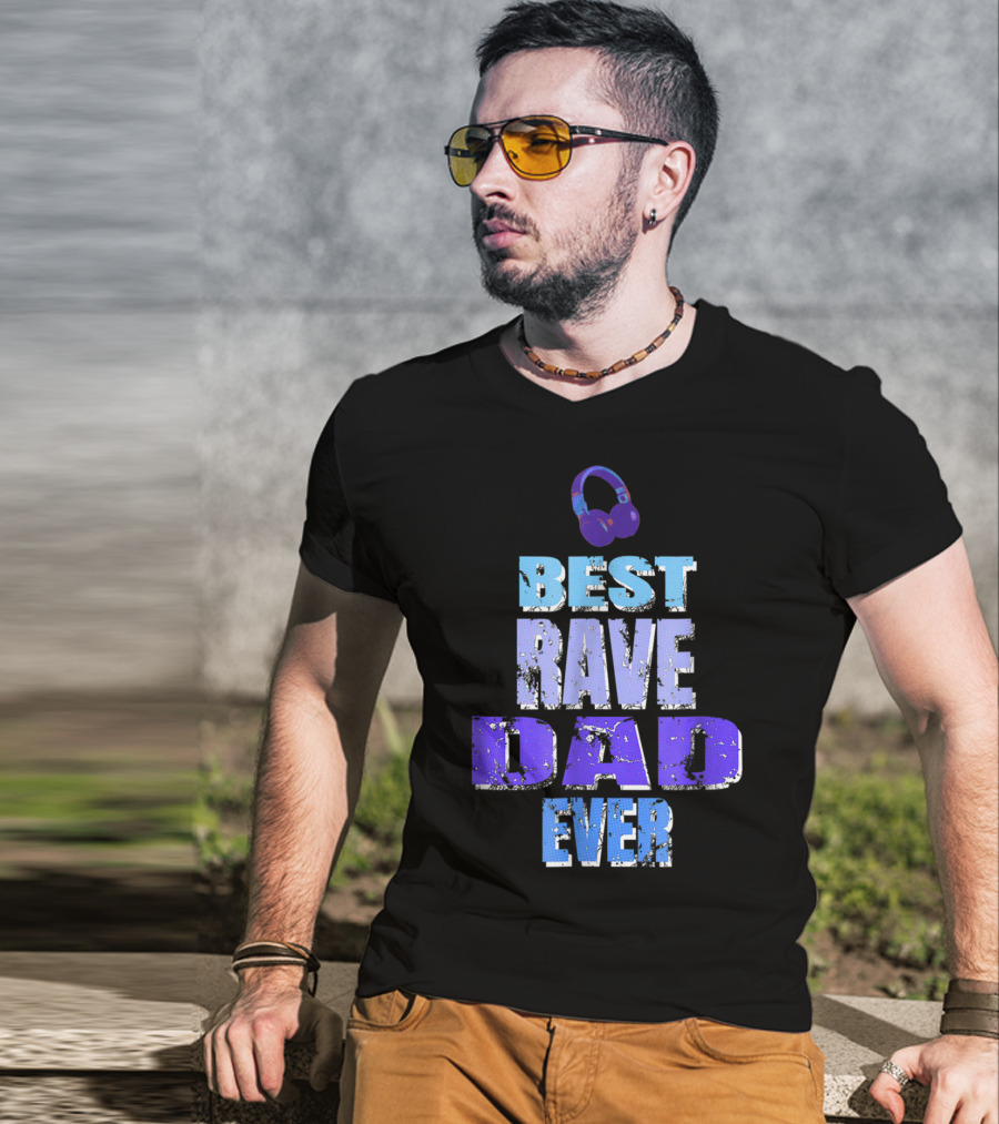 Best Rave Dad Ever Music Festival92 T-Shirt