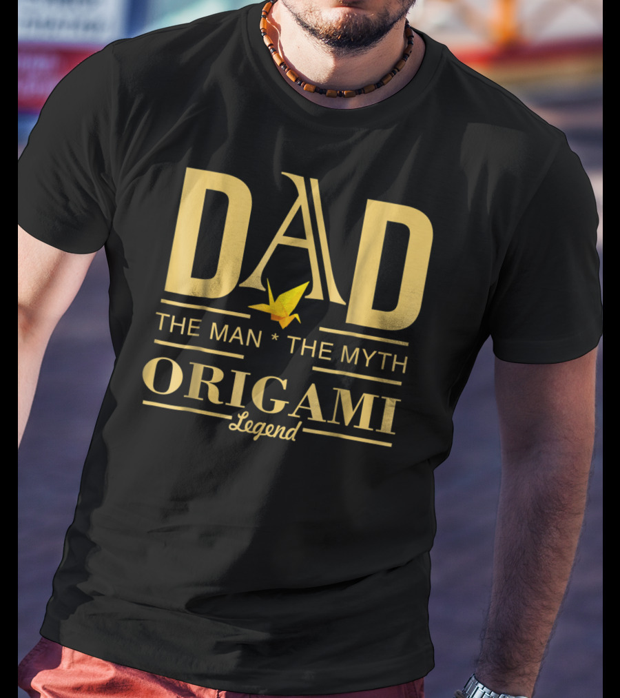 DAD The Man The Myth Origami Legend T-Shirt