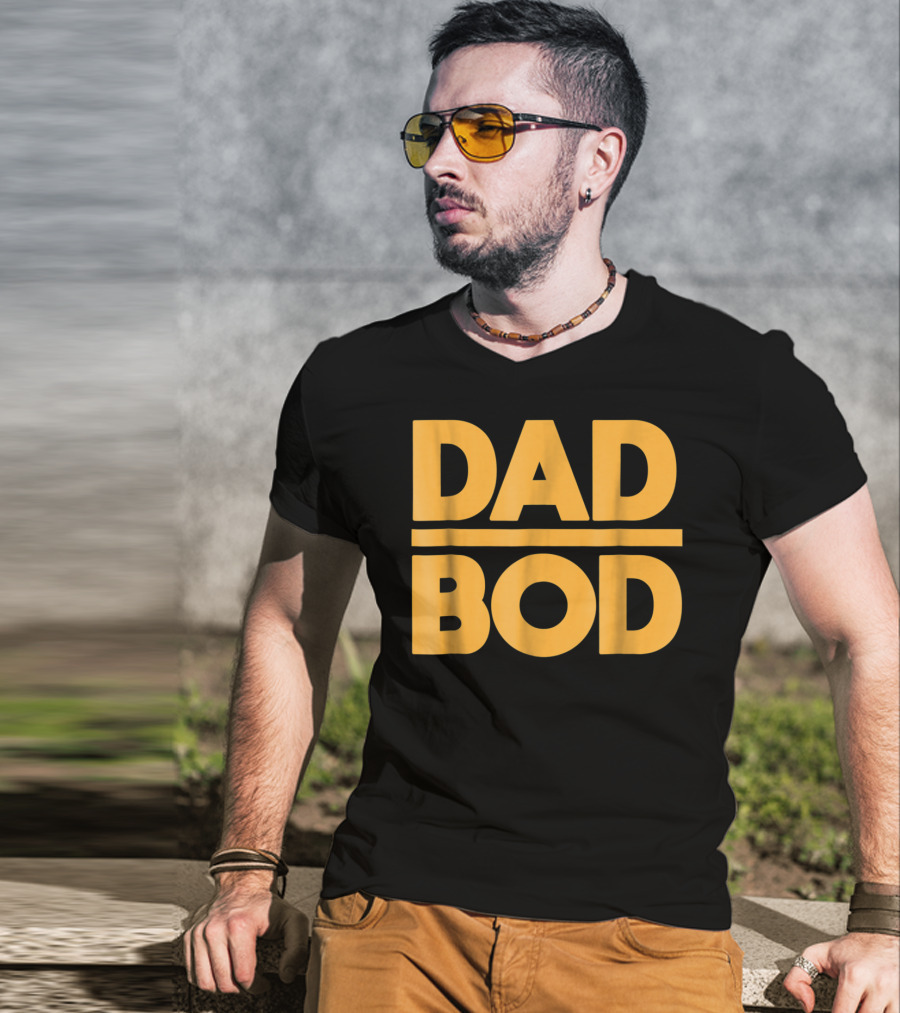 Dad Bod Best Father Middle Aged Man Fun T-Shirt