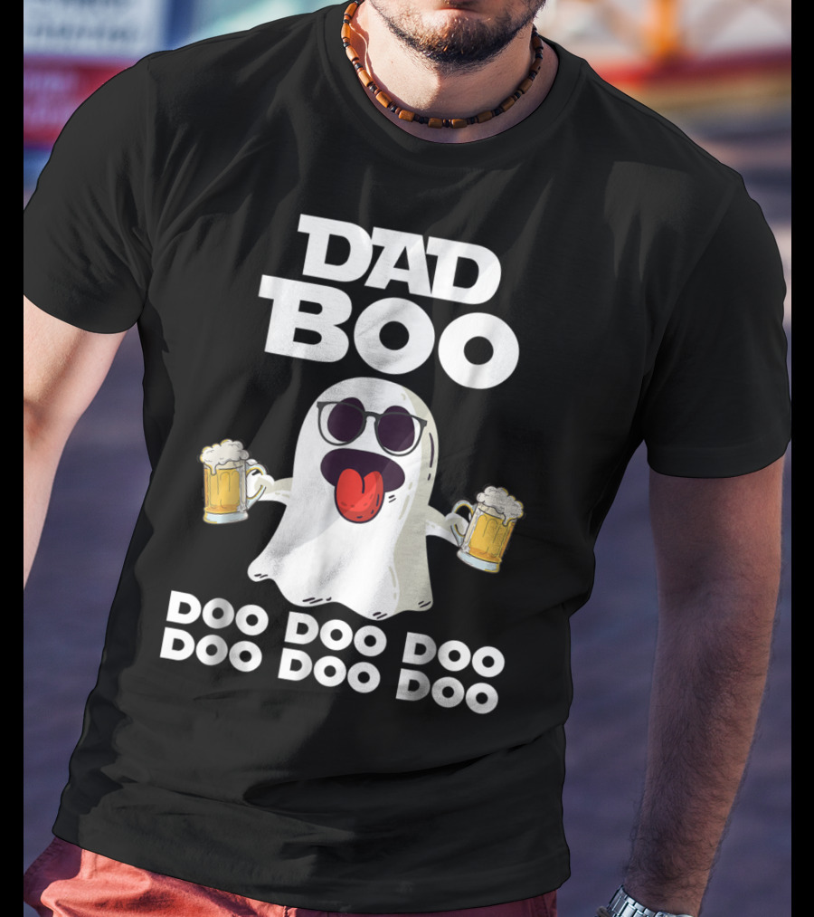 DAD BOO DOO DOO DOO DOO DOO Funny Halloween Ghost With Beer T-Shirt