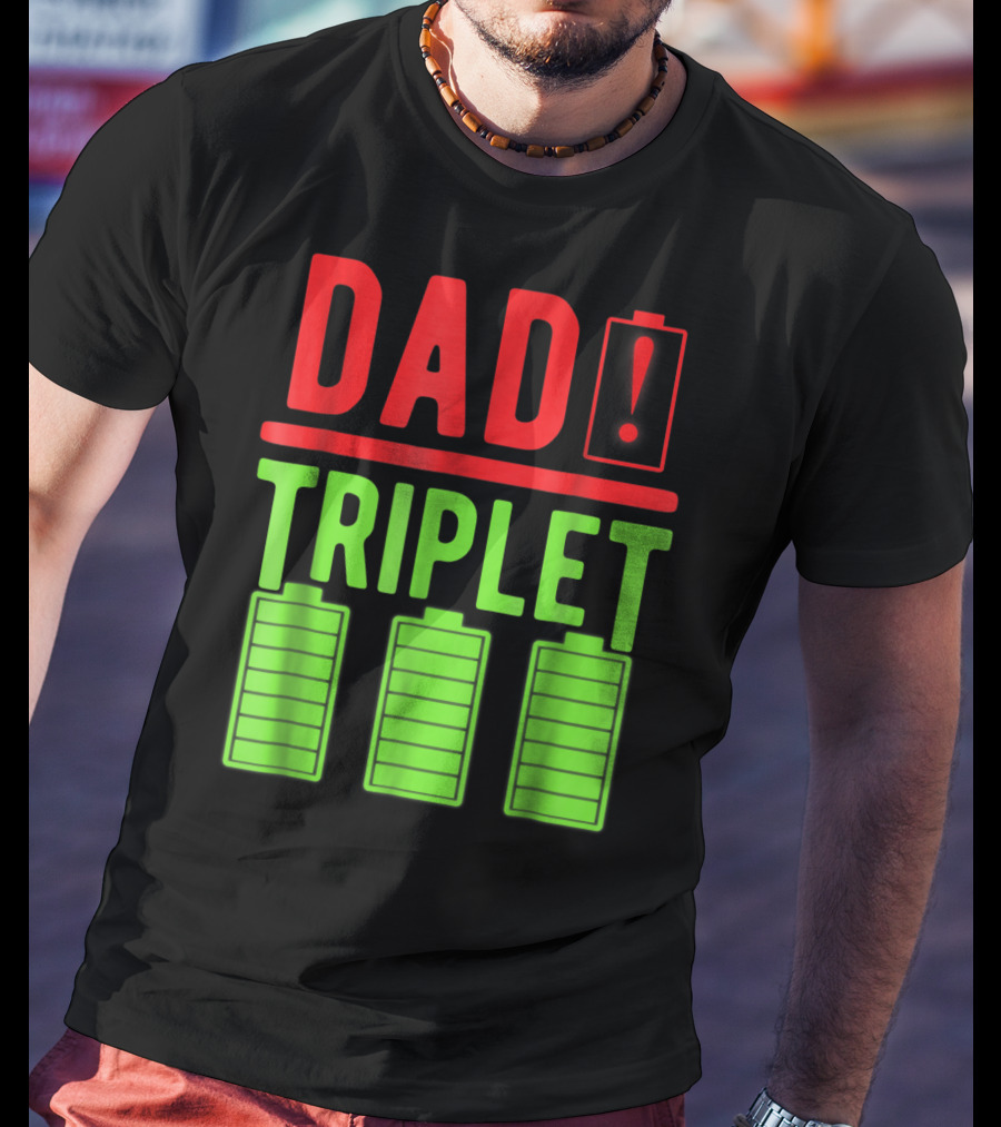Dad Battery Warning Triplet Charge Levels T-Shirt