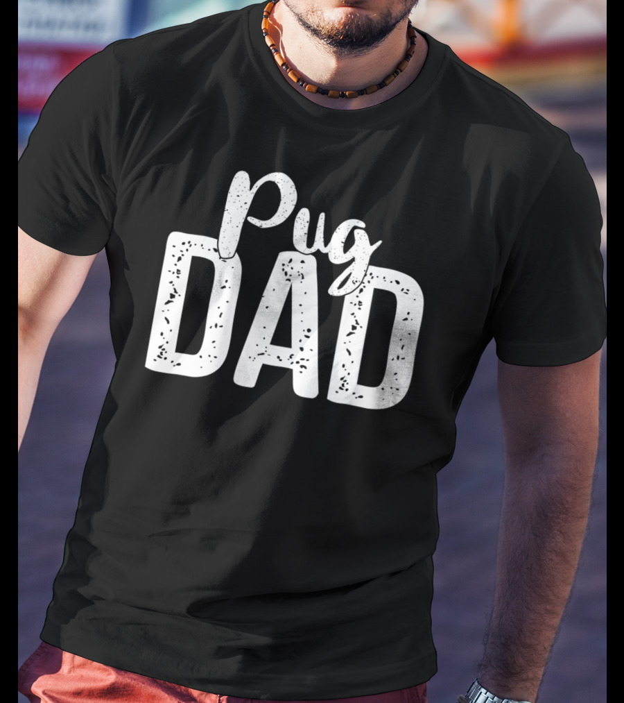 Best Pug Dad Ever Pug Dog Dad88 T-Shirt