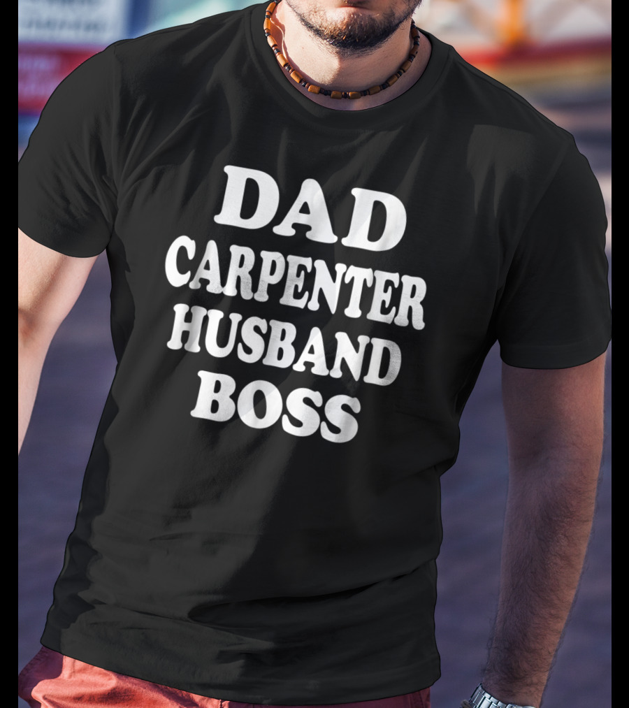 Dad Carpenter Husband Boss78 T-Shirt