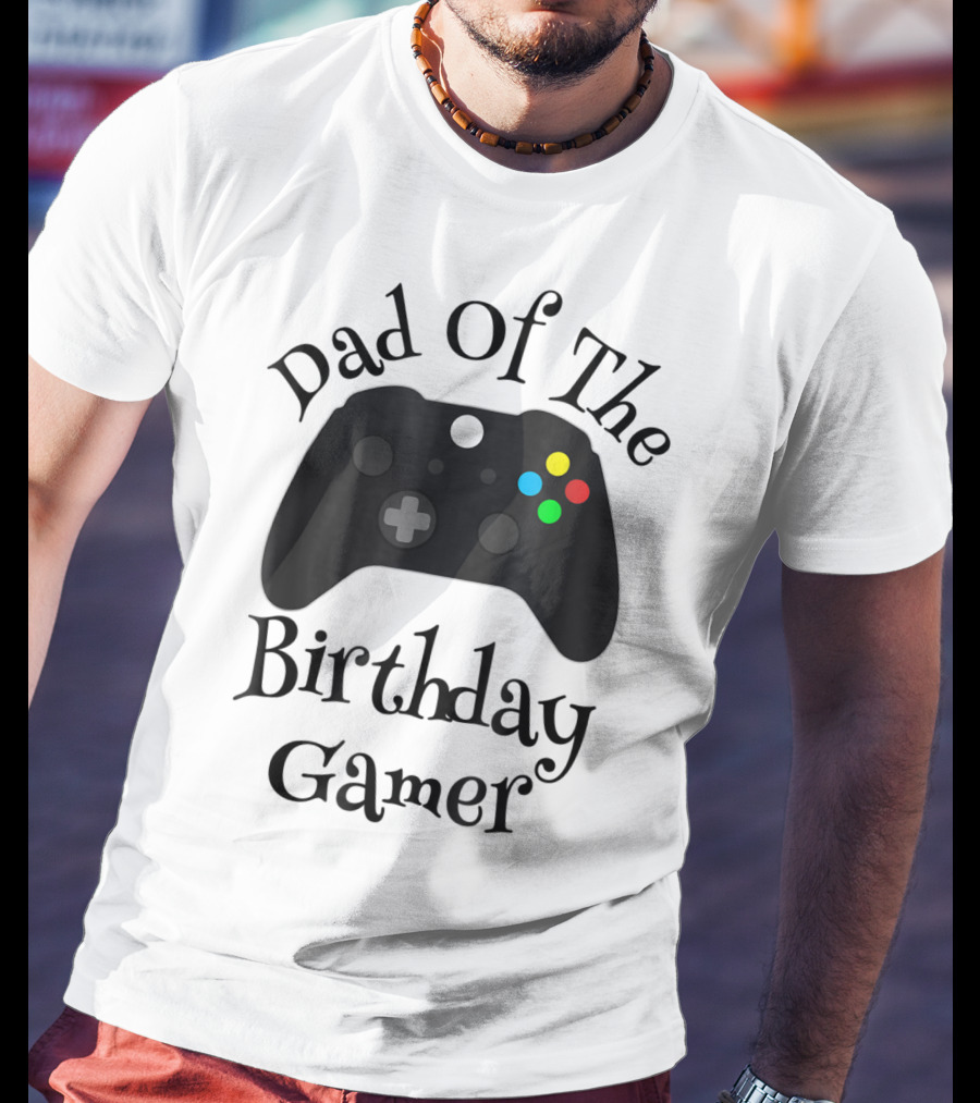 Dad Of The Birthday Gamer Video Game Controller T-Shirt