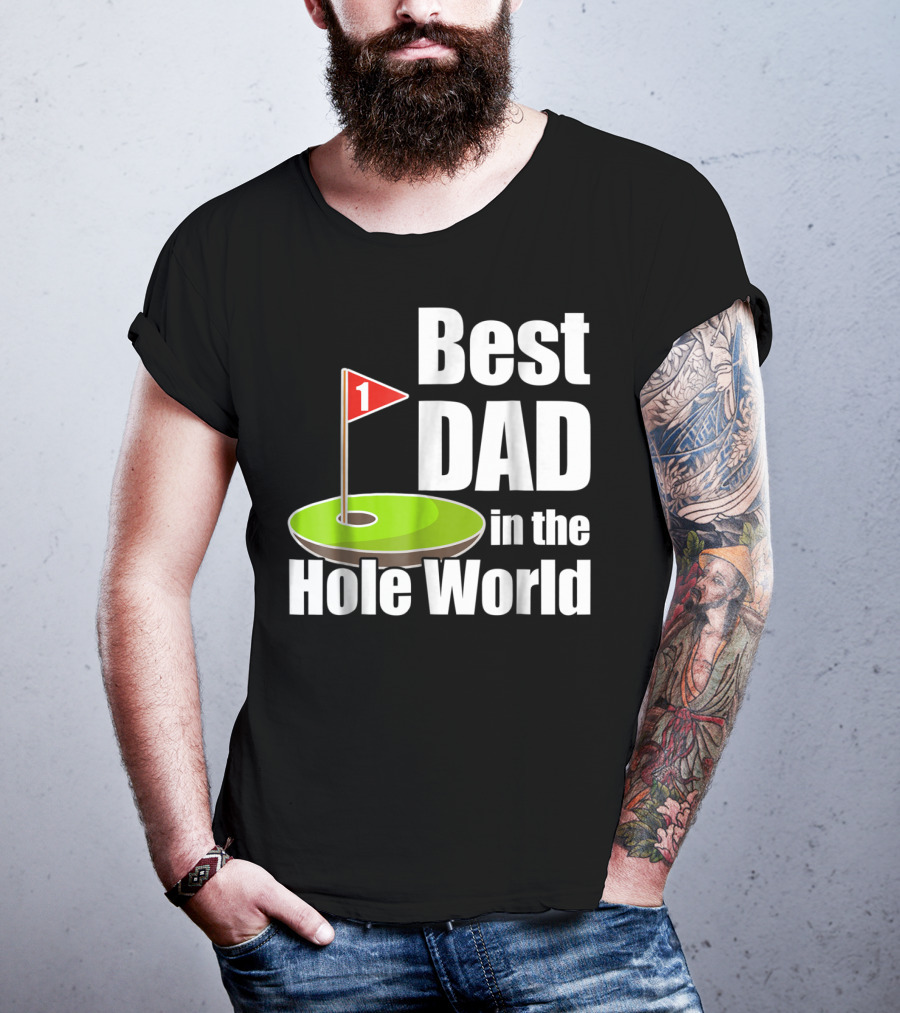 Best Dad In The Hole World Golf Lover29 T-Shirt
