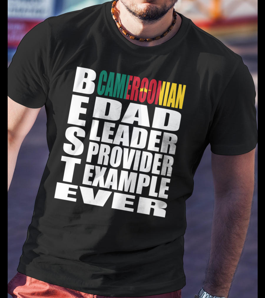 BEST Cameroonian Dad Leader Provider Example Ever T-Shirt