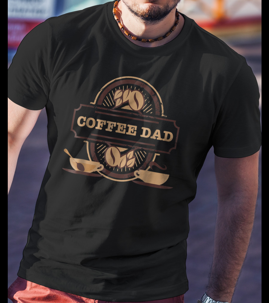 Coffee Cup Dad Funny Fatherhood Coffee Beans Cups T-Shirt