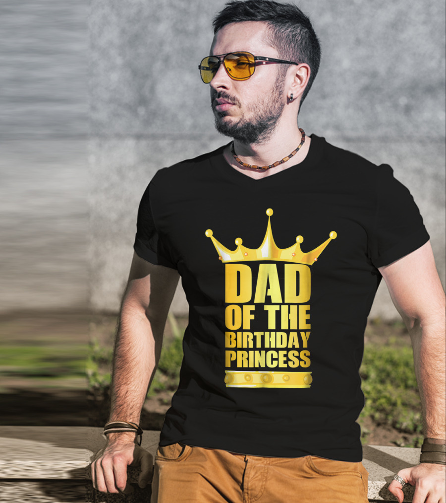 Dad Of The Birthday Princess Crown T-Shirt