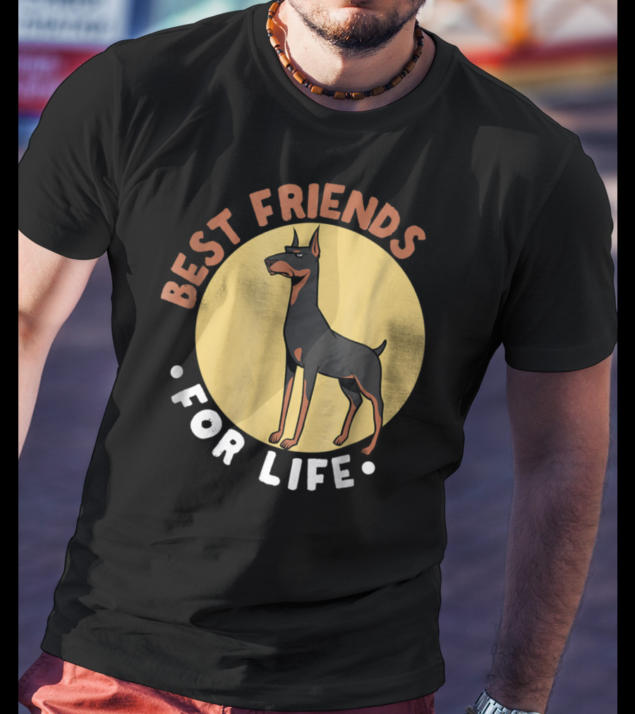 Best Friends For Life Doberman Dad Funny Pinscher 52 T-Shirt