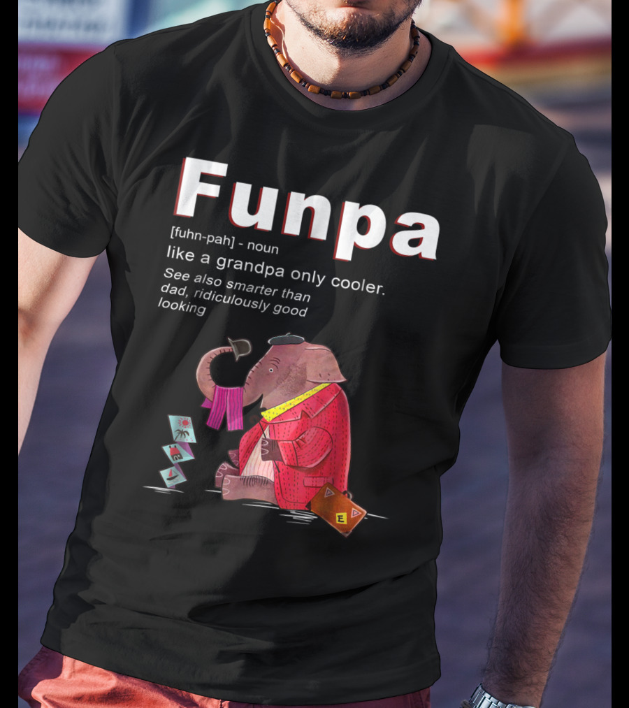 Elephant Funpa Like A Grandpa Only Cooler Family T-Shirt