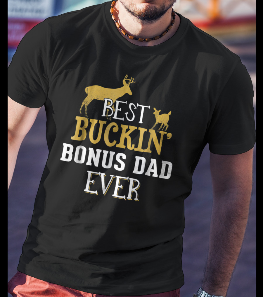 Best Buckin' Bonus Dad Ever Hunting Buck Grandpa30 T-Shirt