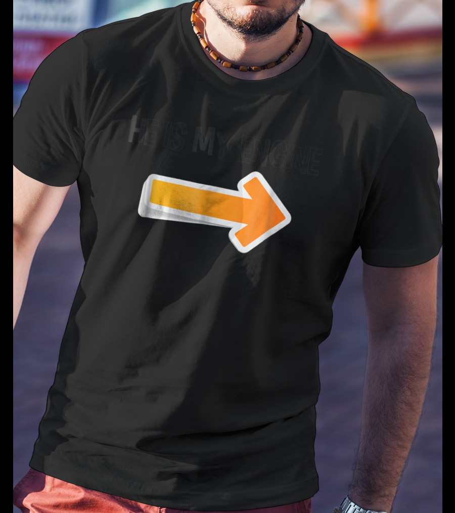 Dad Mother Son He Is My Engine Arrow 48 T-Shirt