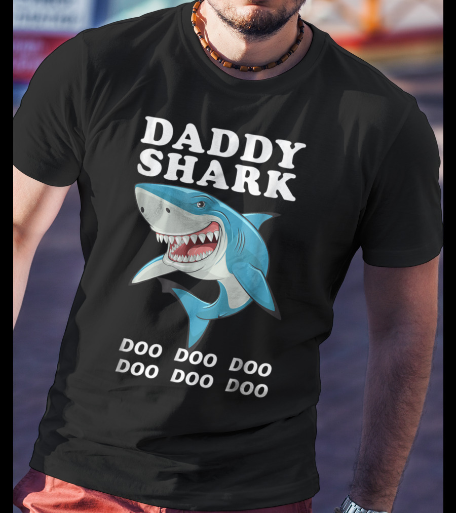 Daddy Shark Doo Doo Doo Funny Dad Shark Song T-Shirt