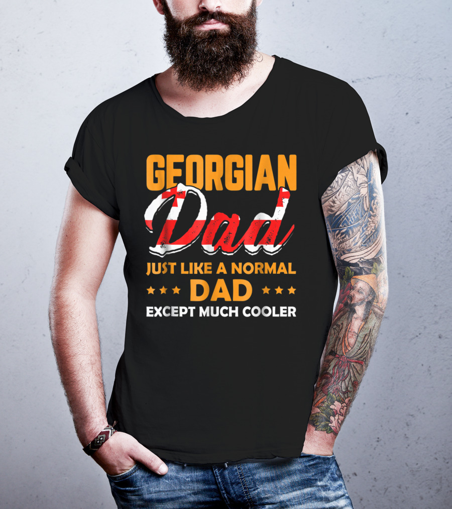 Georgian Dad Just Like A Normal Dad Except Much Cooler T-Shirt