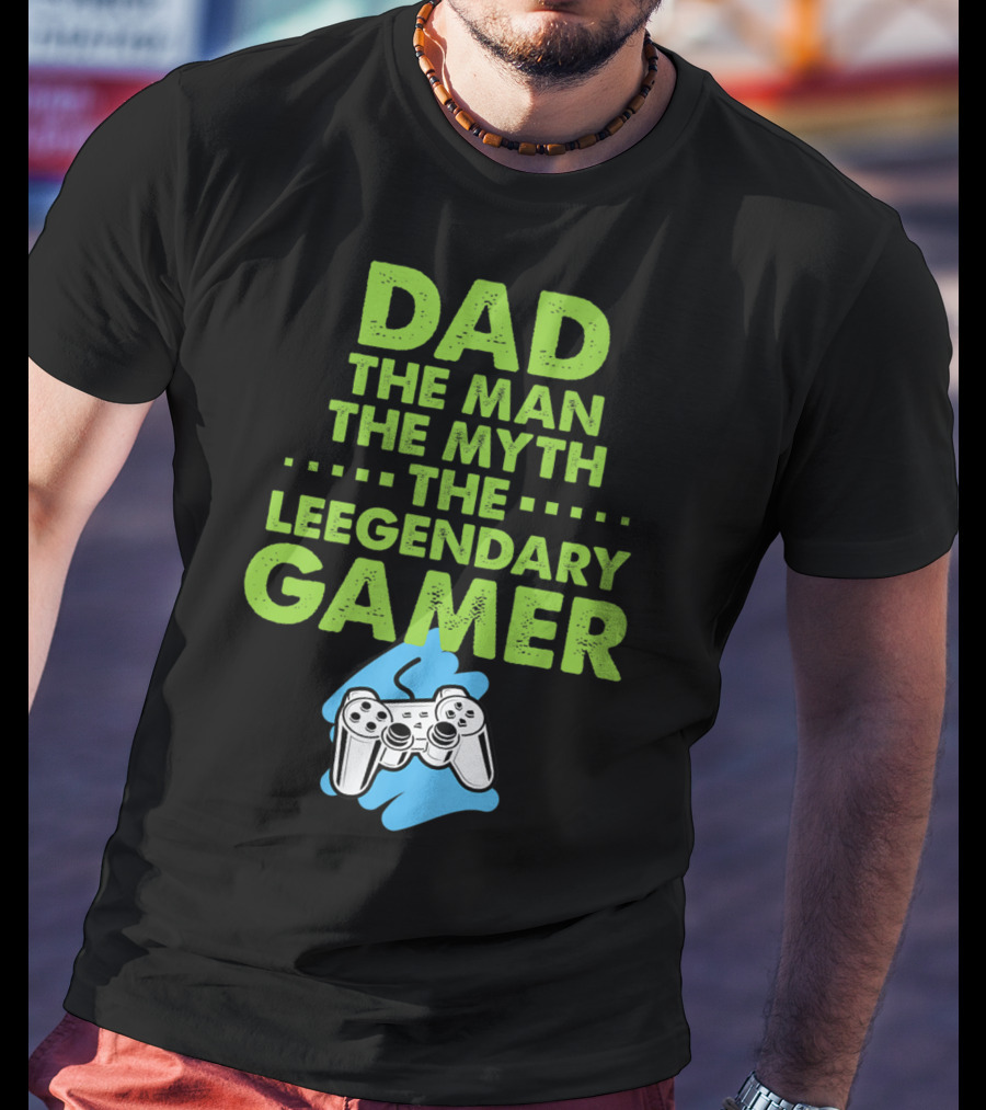 DAD The Man The Myth The Legendary Gamer Controller T-Shirt