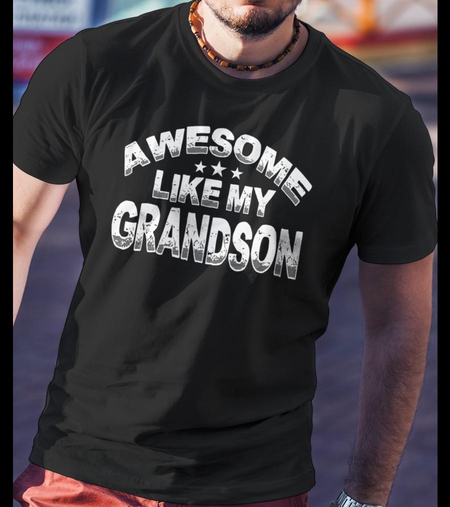 Awesome Like My Grandson From Mom Dad98 Retro Style White Text With Stars T-Shirt