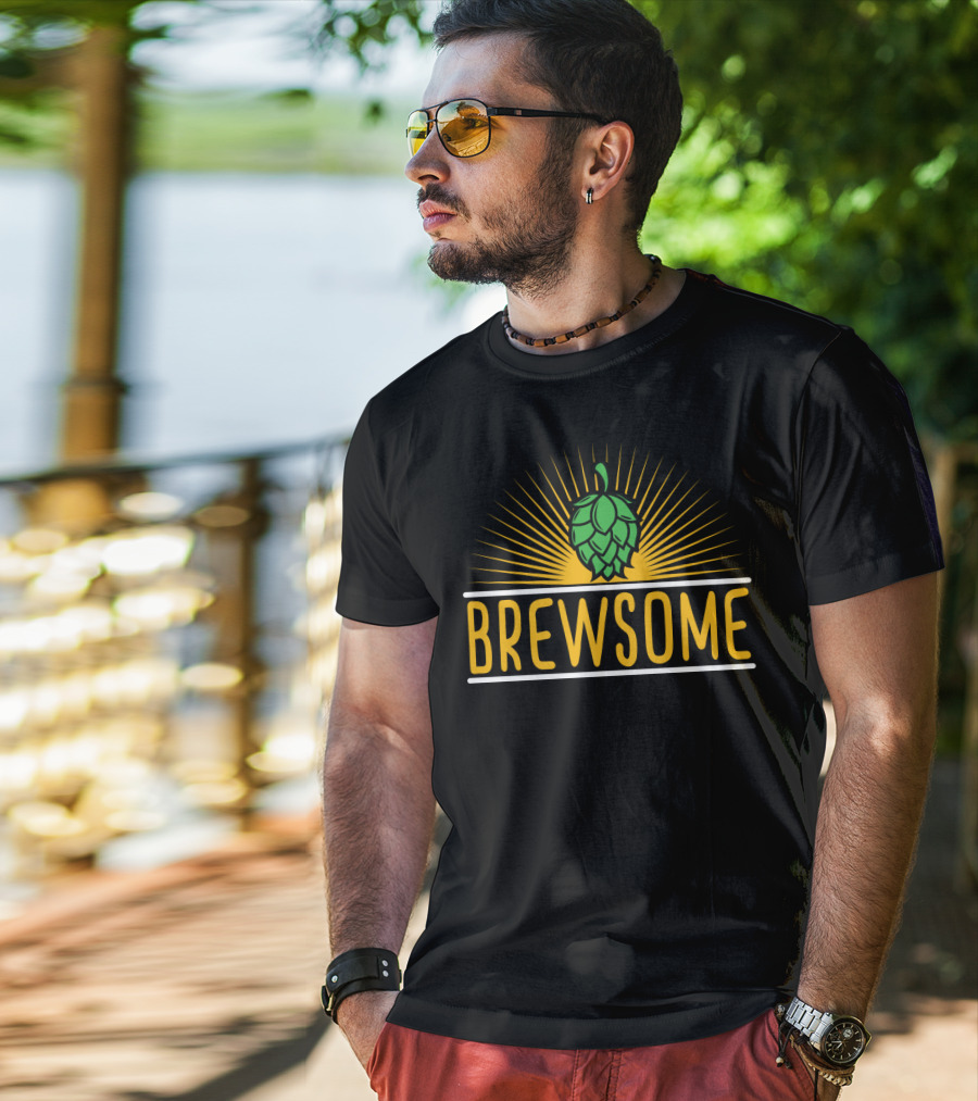 Brewsome Beer Brew Brewery Lover Man Dad Husband Boyfriend T-Shirt
