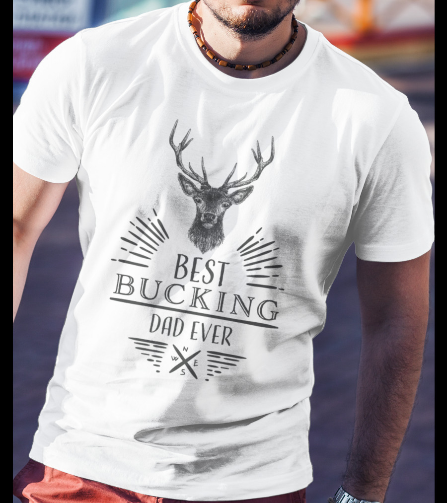Best Bucking Dad Ever Birthday Idea84 Deer Compass T-Shirt