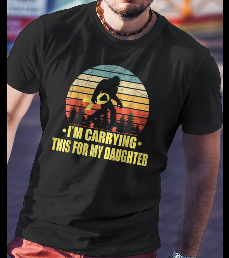 I'm Carrying This For My Daughter Childhood Cancer Survivor Bigfoot T-Shirt