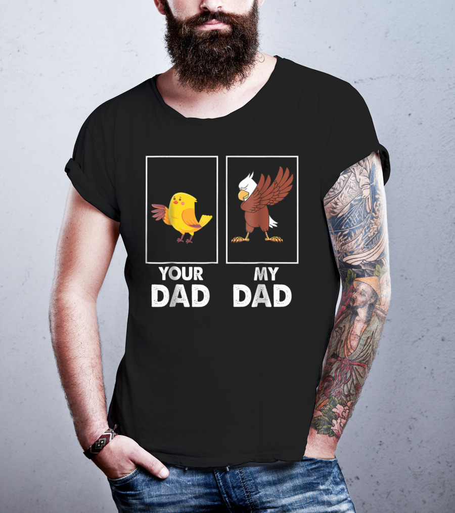 Your Dad My Dad Dabbing Eagle Bird Family T-Shirt