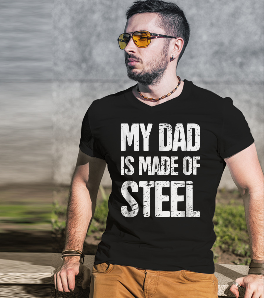 My Dad Is Made Of Steel Scoliosis Back Surgery T-Shirt