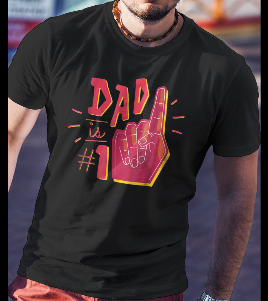 Dad Is Number 1 Foam Finger T-Shirt