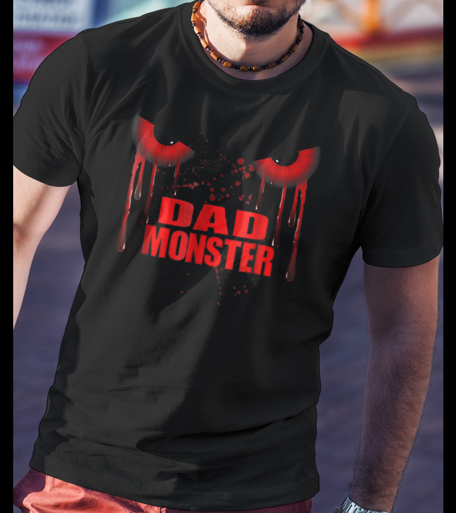 Dad Monster Red Eyes Dripping Blood Horror T-Shirt