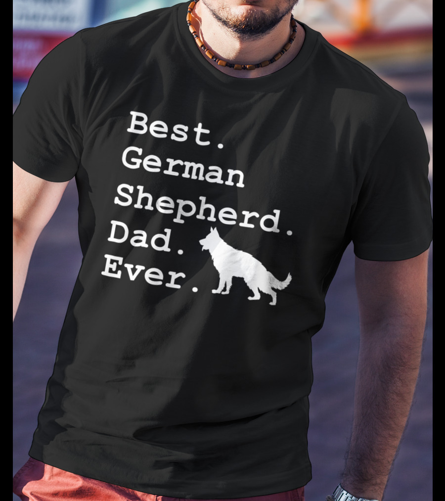 Best German Shepherd Dad Ever Funny Dogs Lovers Iconic T-Shirt