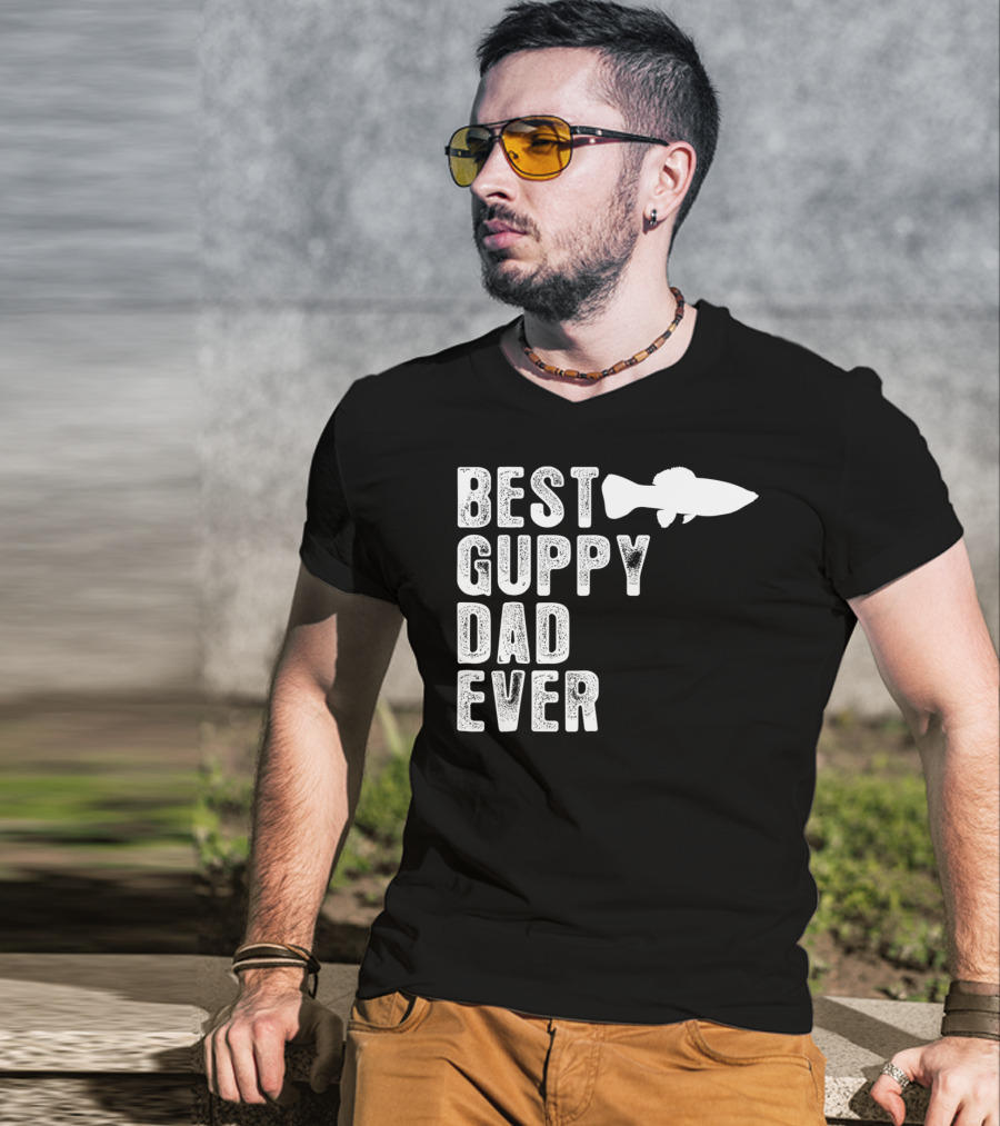 BEST GUPPY DAD EVER Fish T-Shirt