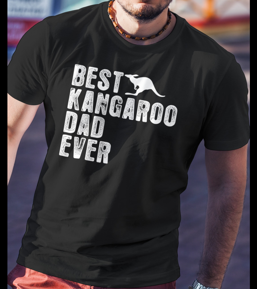 BEST KANGAROO DAD EVER Kangaroo T-Shirt