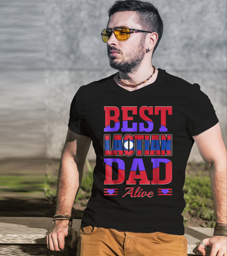 Best Laotian Dad Alive 90 Flag Colors Hearts T-Shirt