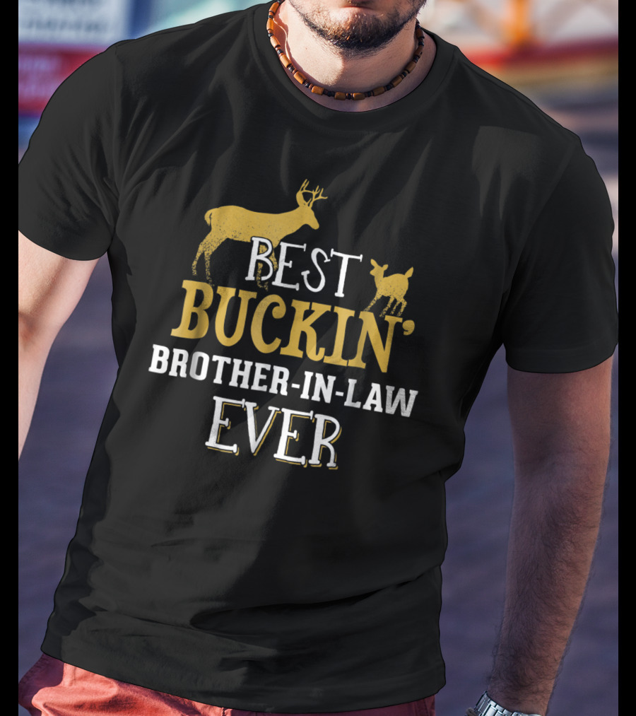 Best Buckin' Brother In Law Ever T-Shirt